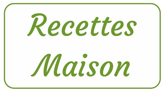 Recettes maison